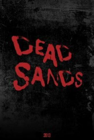Dead Sands (фильм 2013)