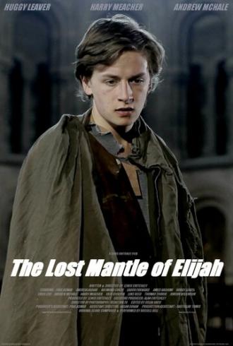 The Lost Mantle of Elijah (фильм 2013)