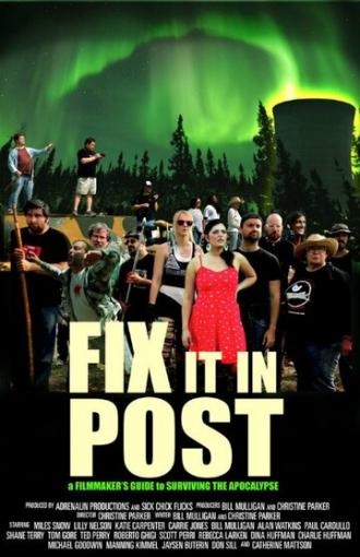 Fix It in Post (фильм 2014)