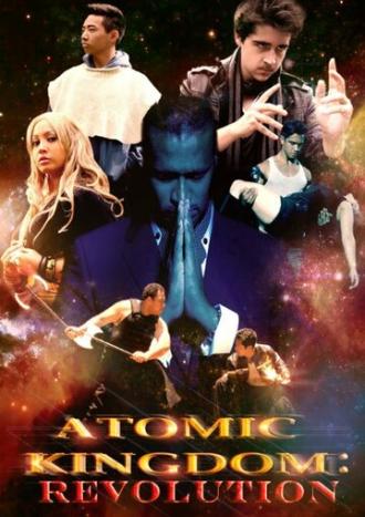 Atomic Kingdom: Revolution (фильм 2013)