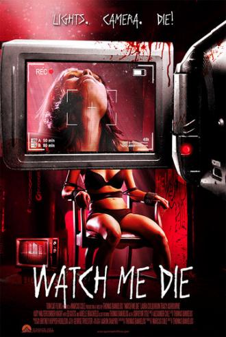 Watch Me Die (фильм 2014)