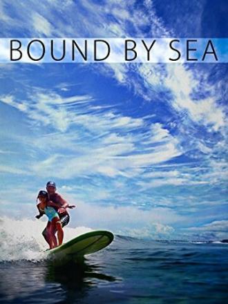 Bound by Sea (фильм 2013)