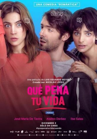 Que Pena Tu Vida (фильм 2016)