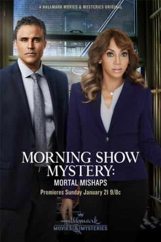 Morning Show Mystery: Mortal Mishaps (фильм 2018)