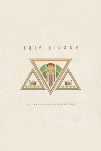 Kyle Kinane: I Liked His Old Stuff Better (фильм 2015)