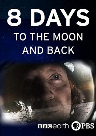 8 Days: To the Moon and Back (фильм 2019)