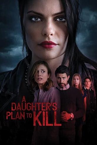 A Daughter's Plan To Kill (фильм 2019)