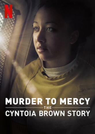 От убийства к помилованию: История Синтои Браун (фильм 2020)