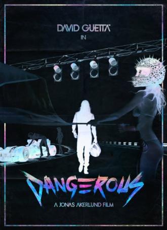 David Guetta Ft Sam Martin: Dangerous (фильм 2014)
