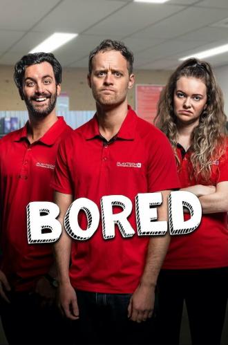Bored (сериал 2013)
