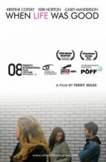 When Life Was Good (2008)