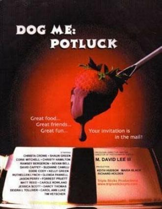 Dog Me: Potluck (фильм 2003)