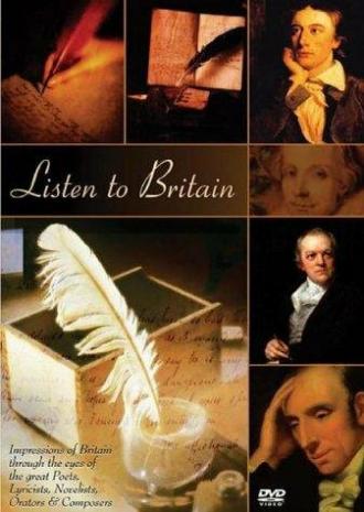 Listen to Britain: Impressions of Britain Through the Eyes of the Great Poets, Lyricists, Novelists, Orators & Composers (фильм 2002)