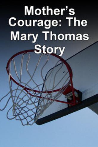 Материнская отвага: История Мэри Томас (фильм 1989)