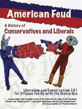 American Feud: A History of Conservatives and Liberals (фильм 2008)