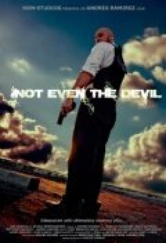Not Even the Devil (фильм 2011)