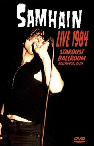 Samhain: Live 1984 at the Stardust Ballroom (фильм 2005)