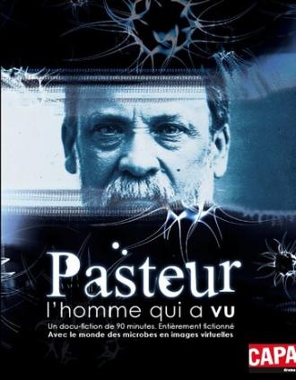 Pasteur, l'homme qui a vu (фильм 2011)