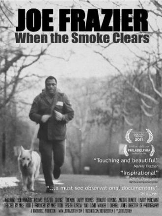 Joe Frazier: When the Smoke Clears (фильм 2011)
