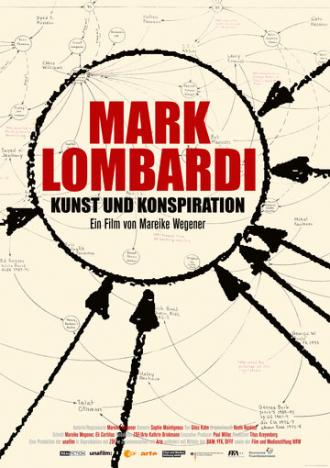 Mark Lombardi - Kunst und Konspiration (фильм 2012)