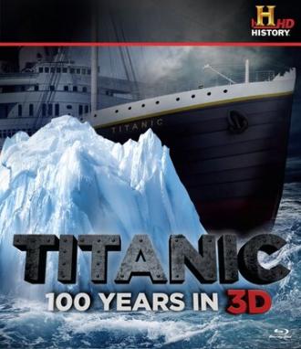 Titanic: 100 Years in 3D (фильм 2012)