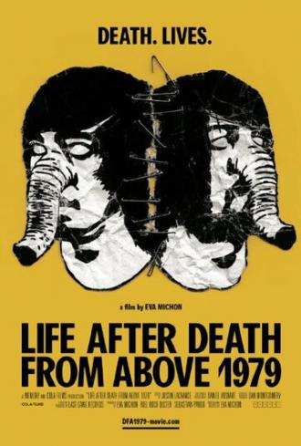 Life After Death from Above 1979 (фильм 2014)