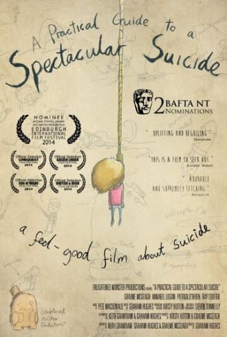 A Practical Guide to a Spectacular Suicide (фильм 2014)