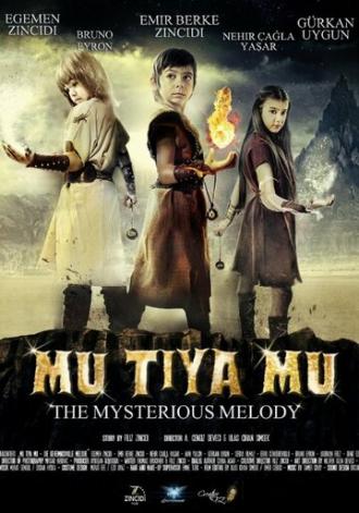 Mu Tiya Mu the Mysterious Melody (фильм 2015)
