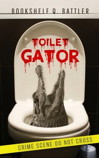 Toilet Gator (фильм 2015)