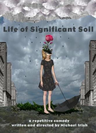 Life of Significant Soil (фильм 2016)