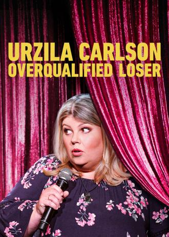 Urzila Carlson: Overqualified Loser (фильм 2020)