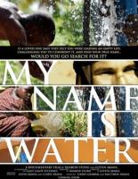 My Name Is Water (2014)