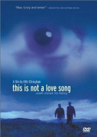 This Is Not a Love Song (фильм 2002)