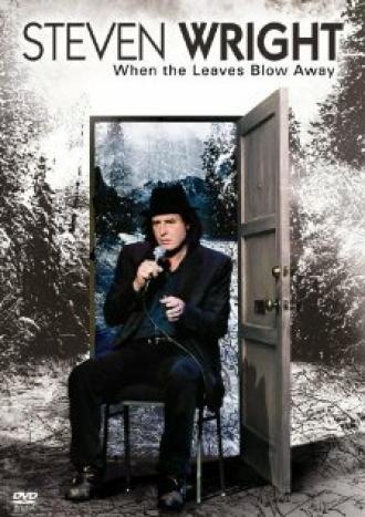 Steven Wright: When the Leaves Blow Away (фильм 2006)