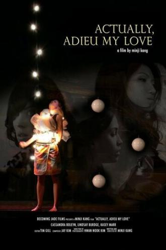 Actually, Adieu My Love (фильм 2008)
