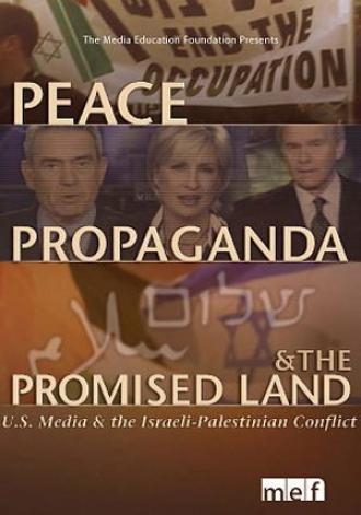 Peace, Propaganda & the Promised Land (фильм 2004)