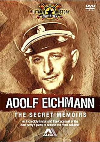 Адольф Эйхман: Секретные мемуары (фильм 2002)