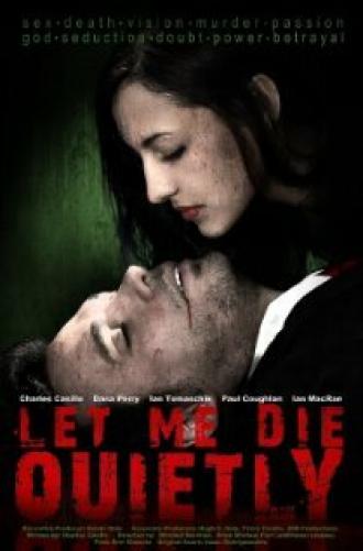 Let Me Die Quietly (фильм 2009)