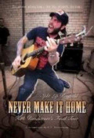 Never Make It Home (фильм 2011)