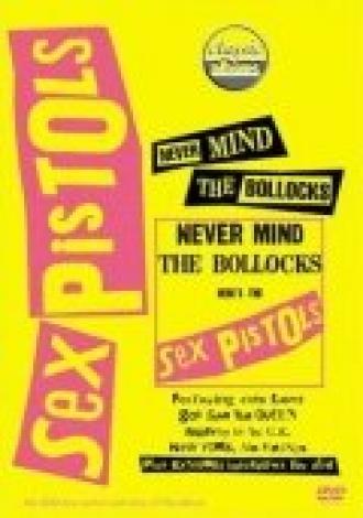 Classic Albums: Never Mind the Bollocks, Here's the Sex Pistols (фильм 2002)