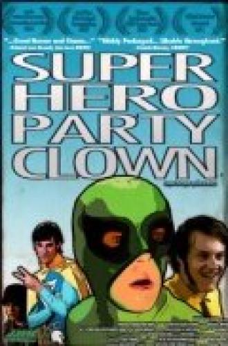 Super Hero Party Clown (фильм 2010)