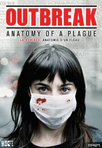 Outbreak: Anatomy of a Plague (фильм 2010)