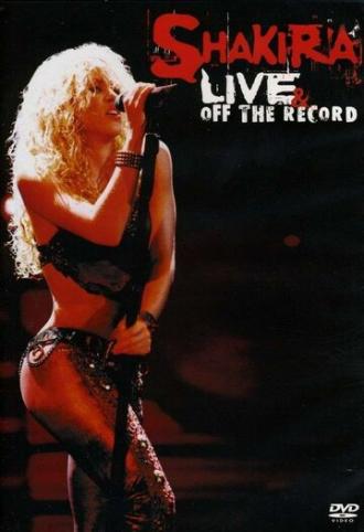Shakira: Live and Off the Record (фильм 2004)