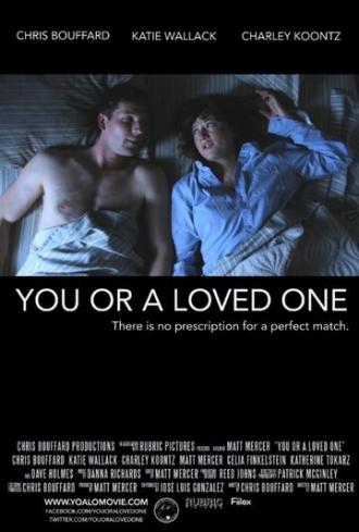 You or a Loved One (фильм 2014)