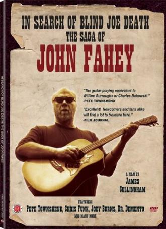 In Search of Blind Joe Death: The Saga of John Fahey (фильм 2013)