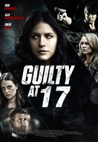 Guilty at 17 (фильм 2014)