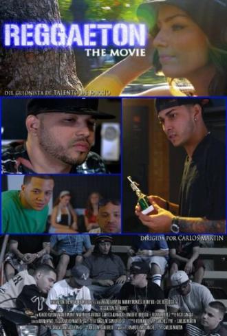 Reggaeton the Movie (фильм 2013)