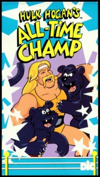 Hulk Hogan's All-Time Champ (фильм 1985)