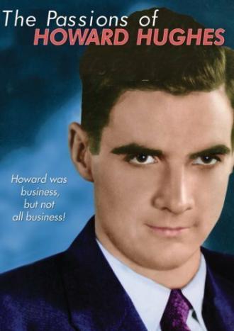 The Passions of Howard Hughes (фильм 2004)
