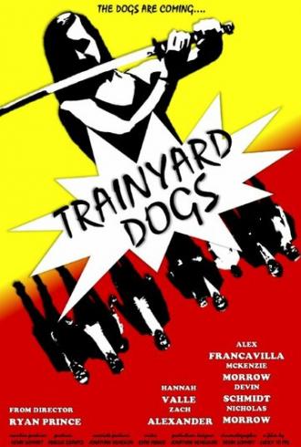 Trainyard Dogs: Part I (фильм 2018)